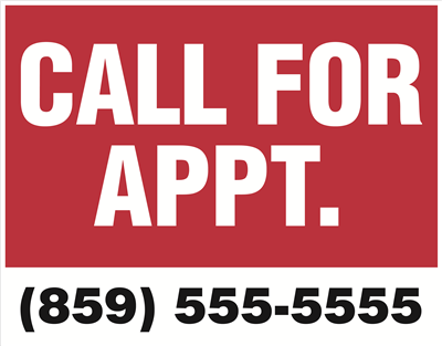Yard Signs - Call For Appointment
